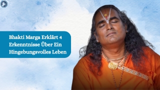 Bhakti Marga Erklärt 4 Erkenntnisse Über Ein Hingebungsvolles Leben