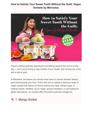 How to Satisfy Your Sweet Tooth Without the Guilt: Vegan Sorbets by Melvados