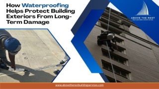 How Waterproofing Helps Protect Building Exteriors From Long-Term Damage