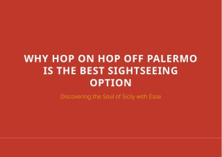 Why Hop On Hop Off Palermo Is the Best Sightseeing Option