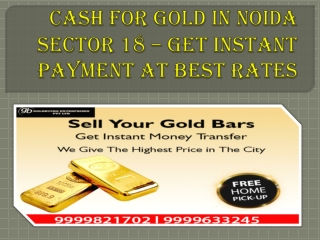 Cash for Gold in Noida Sector 18 Get Instant Payment at Best Rates