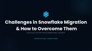 Challenges in Snowflake Migration and How to Overcome Them