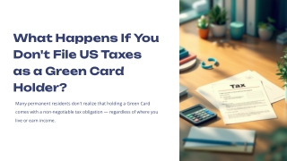 What-Happens-If-You-Dont-File-US-Taxes-as-a-Green-Card-Holder.pptx