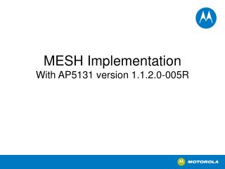 MESH Implementation With AP5131 version 1.1.2.0-005R