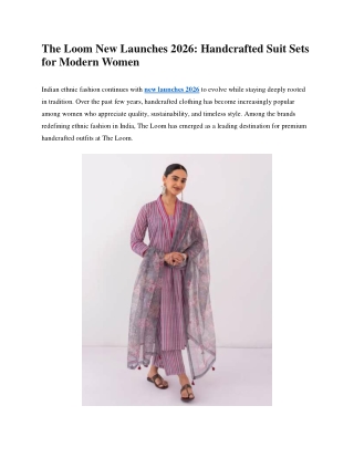 The Loom New Launches 2026: Handcrafted Suit Sets for Modern Women