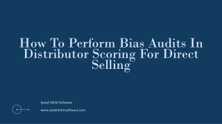 Understanding Bias Audits in Distributor Scoring for Direct Sales