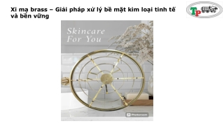 Xi mạ brass – Giải pháp xử lý bề mặt kim loại tinh tế và bền vững