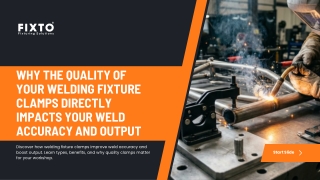 Why the Quality of Your Welding Fixture Clamps Directly Impacts Your Weld Accuracy and Output