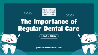 The Importance of Regular Dental Care: A Guide to Healthy Smiles