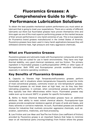 Fluoramics Greases_ A Comprehensive Guide to High-Performance Lubrication Solutions-1