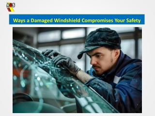 How a Damaged Windshield Endangers Your Safety and Why Timely Repair Matters