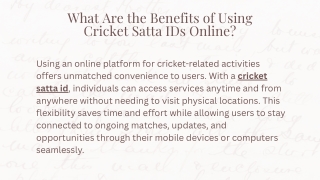 What Are the Benefits of Using Cricket Satta IDs Online