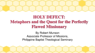 Holy Defect: Metaphors and the Quest for the Perfectly Flawed Missionary