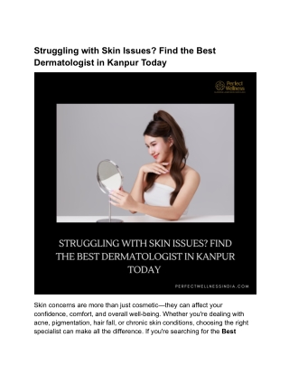 Struggling with Skin Issues_ Find the Best Dermatologist in Kanpur Today