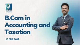 B.Com Accounting and Taxation: Eligibility, Admission & Scope | Indira Universit