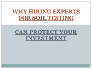 Why Hiring Experts for Soil Testing Can Protect Your Investment