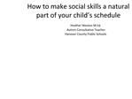 How to make social skills a natural part of your child s schedule