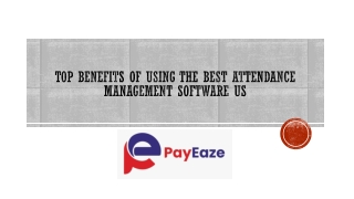Top Benefits of Using the Best Attendance Management Software US