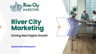River City Marketing Driving Real Digital Growth