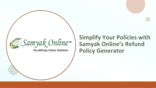 Simplify Your Policies with Samyak Online’s Refund Policy Generator