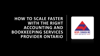 How to Scale Faster with the Right Accounting and Bookkeeping Services Provider Ontario