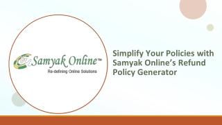 Simplify Your Policies with Samyak Online’s Refund Policy Generator