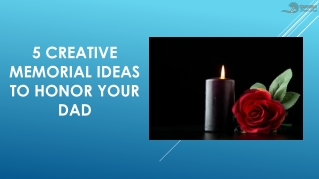 5 Creative Memorial Ideas to Honor Your Dad