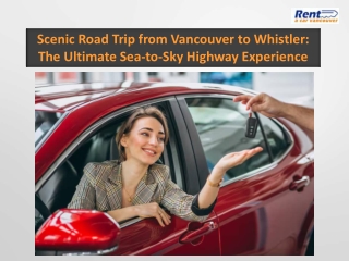 Scenic Road Trip from Vancouver to Whistler: The Ultimate Sea-to-Sky Highway
