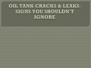 Oil Tank Cracks & Leaks: Signs You Shouldn’t Ignore