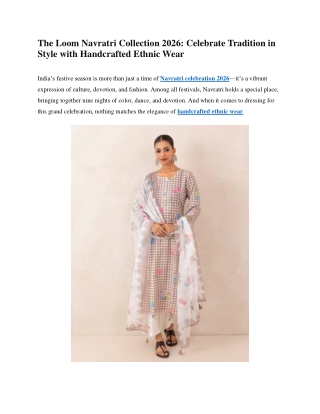 The Loom Celebrate Tradition in Style with Handcrafted Ethnic Wear