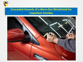 Hidden Dangers of Worn-Out Windshields for Coquitlam Families