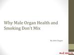 Why Male Organ Health and Smoking Don t Mix