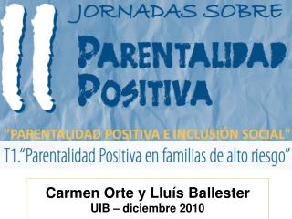 Carmen Orte y Lluís Ballester UIB – diciembre 2010