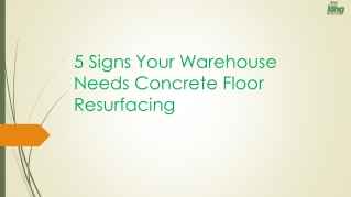 5 Signs Your Warehouse Needs Concrete Floor Resurfacing