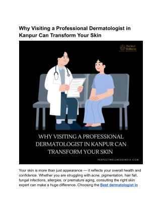 Why Visiting a Professional Dermatologist in Kanpur Can Transform Your Skin