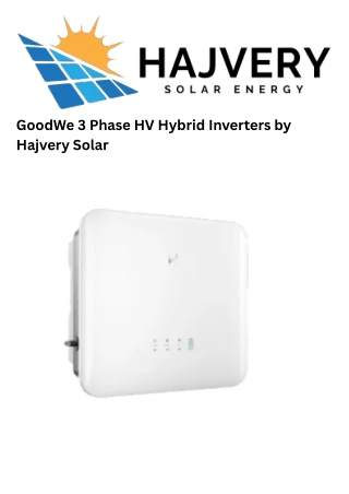 GoodWe 3 Phase HV Hybrid Inverters | Hajvery Solar Smart Energy Solutions