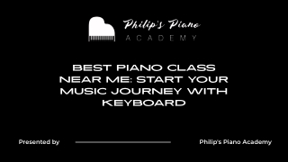 Best Piano Class Near Me: Start Your Music Journey with Keyboard