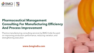 Pharmaceutical Management Consulting for Manufacturing Efficiency and Process Improvement