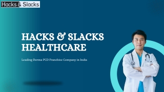 Derma PCD Franchise Company in India | Hacks & Slacks Healthcare