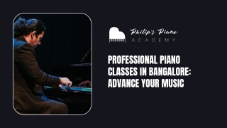 Professional Piano Classes in Bangalore: Advance Your Music