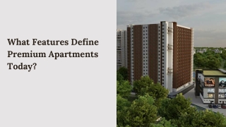 What Features Define Premium Apartments Today
