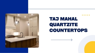 Taj Mahal Quartzite Countertops: Luxury Natural Stone for Elegant Kitchens and B