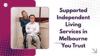 Supported Independent Living Services in Melbourne You Trust
