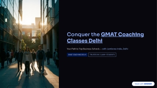 GMAT Coaching Classes Delhi Complete Guide to the Best GMAT Preparation in Delhi