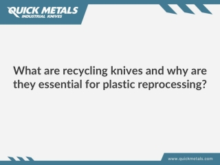 What are recycling knives and why are they essential for plastic reprocessing?