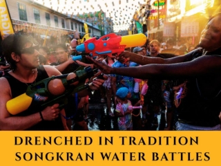 Drenched in Tradition: Songkran Water Battles