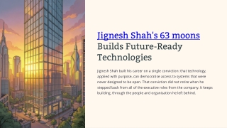 Jignesh Shah’s 63 moons Builds Future-Ready Technologies