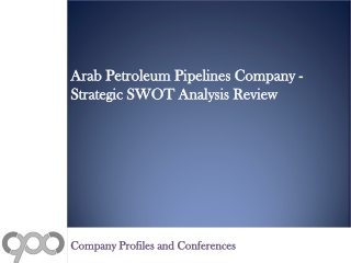 Arab Petroleum Pipelines Company - Strategic SWOT Analysis