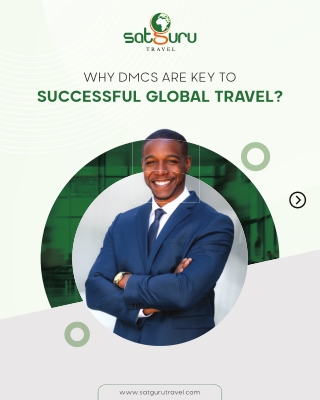 Why DMCs Are the Secret Behind Successful Global Travel