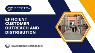 Efficient Customer Outreach and Distribution